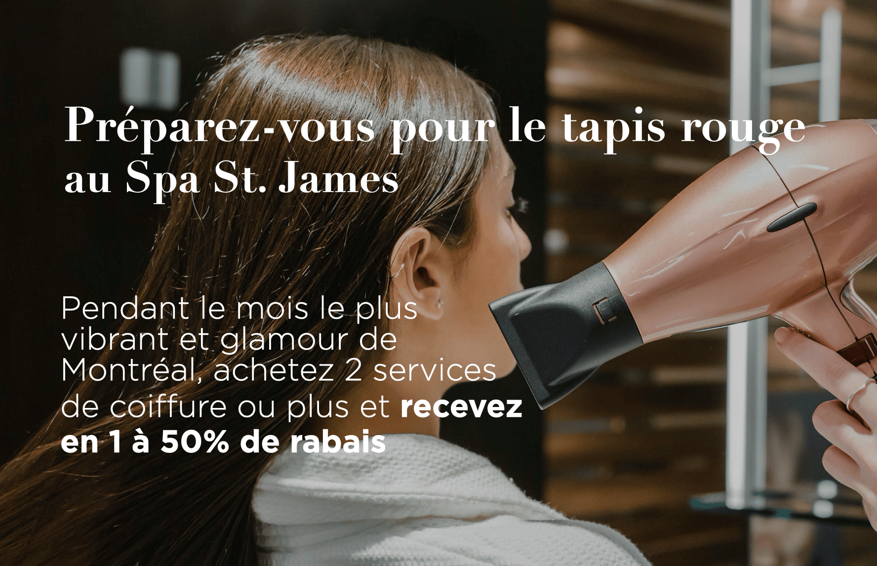 Promotions, Spa St. James